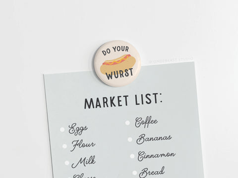 Do Your Wurst Button Magnet