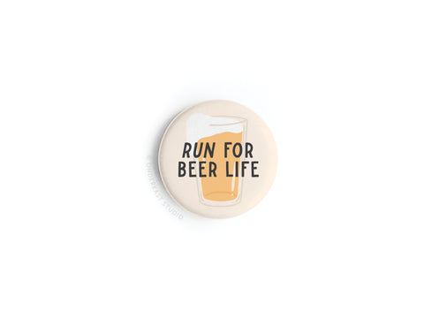 Run For Beer Life Button Magnet