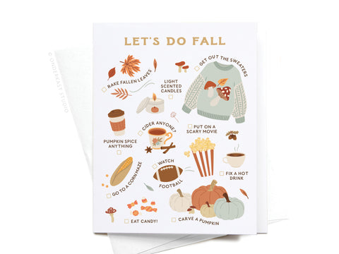 The Let’s Do Fall Greeting Card by Onderkast Studio features a charming illustrated checklist of autumn adventures—raking leaves, candles, sweaters, pumpkin spice, cider, scary movies, corn mazes, football, hot drinks, candy & pumpkin carving—perfect for fall!.