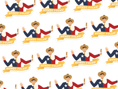 The Howdy Folks Sticker by Onderkast Studio features a repeating cartoon cowboy inspired by Big Tex in a Texas flag shirt, waving, holding a Corny Dog, and standing above a yellow ribbon that says Howdy Folks!—perfect for die cut vinyl stickers.