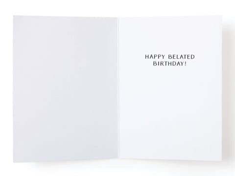 The Onderkast Studio Oopsie Daisy Belated Birthday Greeting Card features “HAPPY BELATED BIRTHDAY!” in simple black text on the right; the left side is blank—perfect for celebrating, even if you’re a little late!.