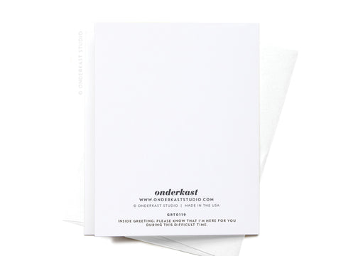 The So Sorry for Your Loss Teardrop Greeting Card – FINAL STOCK by Onderkast Studio is a white sympathy card with a heartfelt message inside and comes with a matching white envelope.