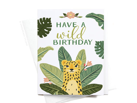 Have a Wild Birthday Greeting Card