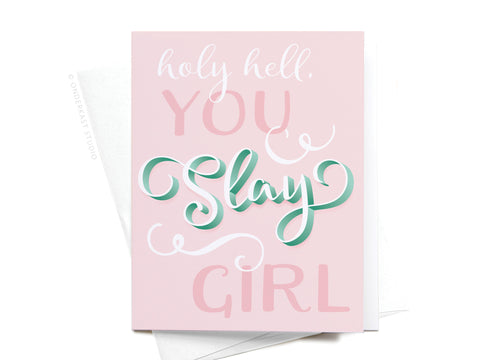 Holy Hell, You Slay Girl Greeting Card