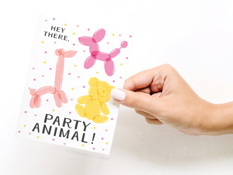 Hey There, Party Animal! Balloon Animals Greeting Card