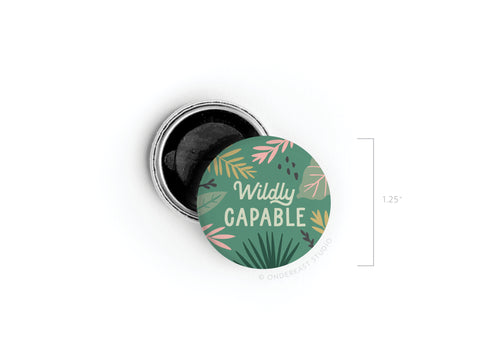 Wildly Capable Button Magnet