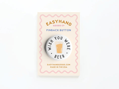 Wish You Were Beer Button