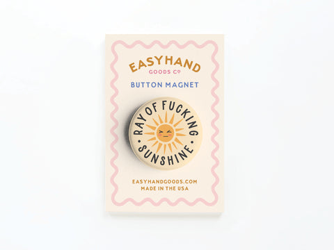 Ray of Fucking Sunshine Button
