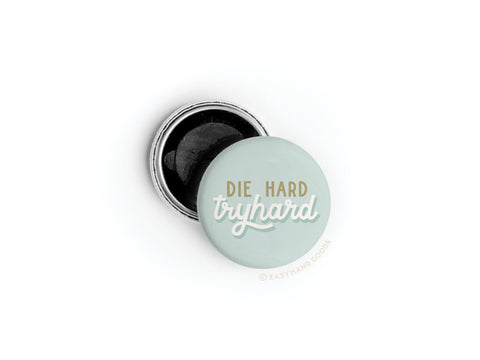 Die Hard Tryhard Button