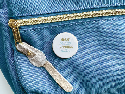 Great Minds Overthink Alike Button