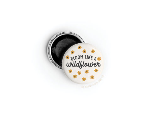 Bloom Like a Wildflower Button