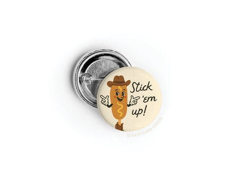 Stick 'Em Up Corndog Button