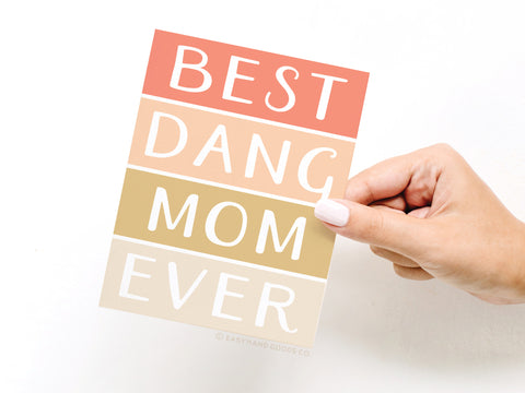 Best Dang Mom Ever Greeting Card - Onderkast Studio