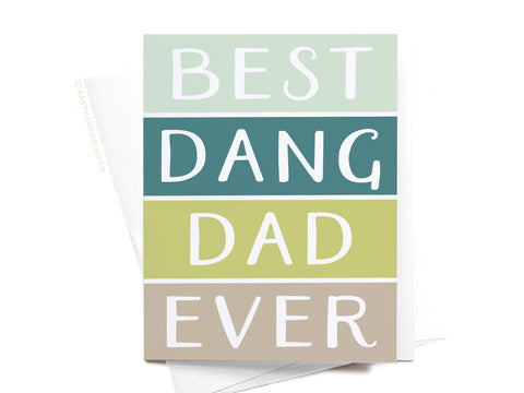 Best Dang Dad Ever Greeting Card - Onderkast Studio