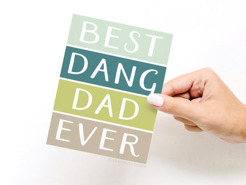 Best Dang Dad Ever Greeting Card