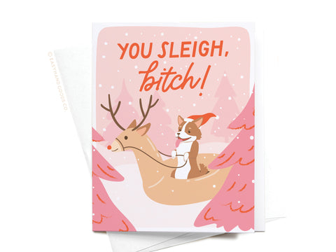You Sleigh Bitch Greeting Card - Onderkast Studio