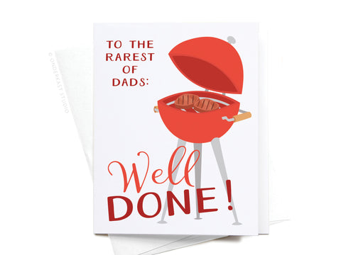 To the Rarest of Dads: Well Done Greeting Card – FINAL STOCK