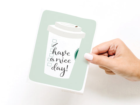 Have a Nice Day Latté Greeting Card
