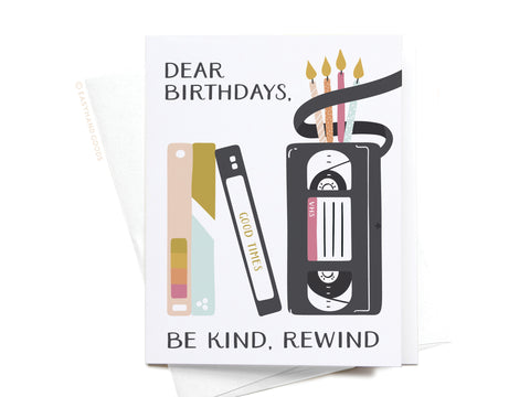 Dear Birthdays Be Kind Rewind Greeting Card