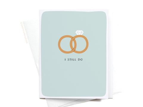 I Still Do Rings Greeting Card