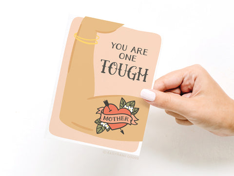 You Are One Tough Mother Greeting Card – FINAL STOCK