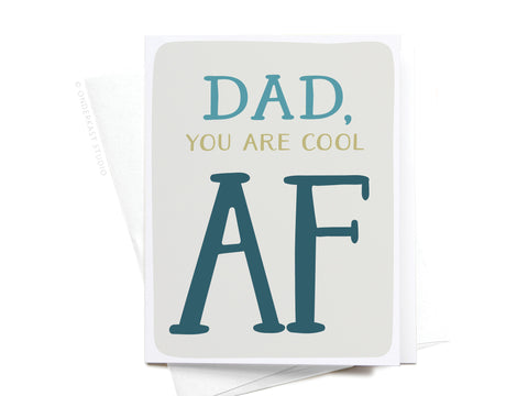 Dad You Are Cool AF Greeting Card – FINAL STOCK