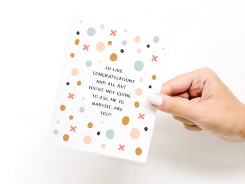 Don’t Ask Me to Babysit Greeting Card