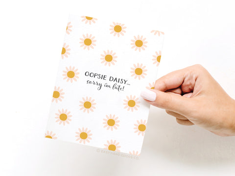 Oopsie Daisy Belated Birthday Greeting Card