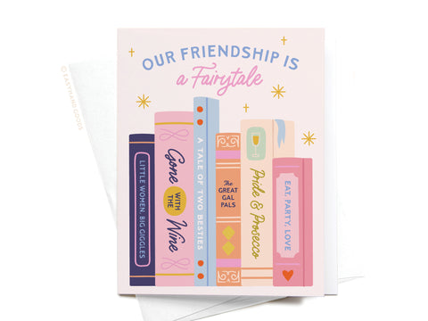 Our Friendship Is a Fairytale Greeting Card