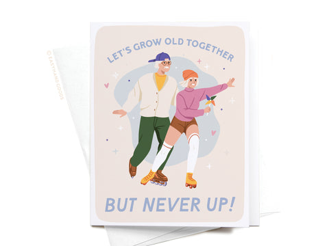 Let’s Grow Old Together Greeting Card
