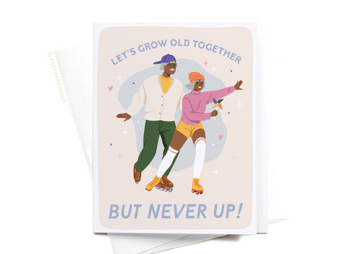 Let’s Grow Old Together Greeting Card