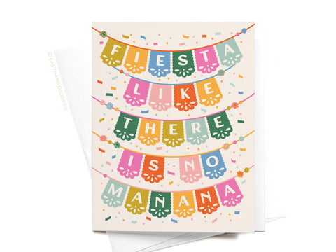 Fiesta Like There Is No Mañana Greeting Card