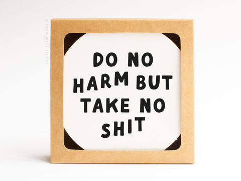 Do No Harm But Take No Shit Letterpress Coaster Set