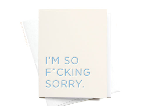 I’m So F*cking Sorry Letterpress Greeting Card - Onderkast Studio