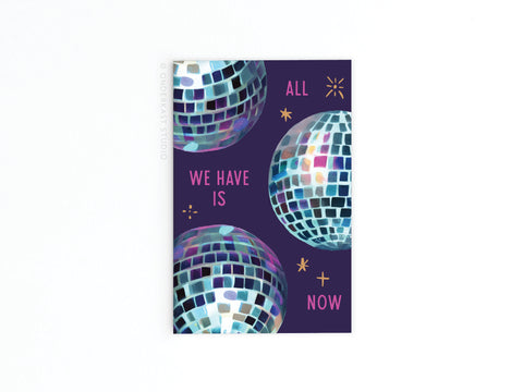 The Onderkast Studio All We Have Is Now Disco Balls refrigerator magnet features three reflective disco balls on a dark purple background with retro elements, gold text, and star accents for a stylish, philosophical touch.