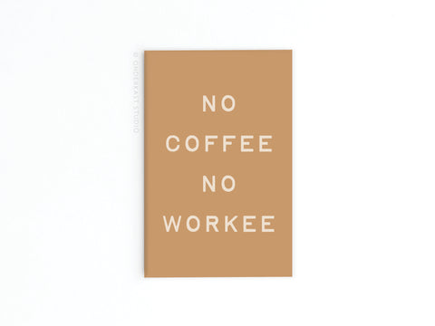 The No Coffee No Workee Refrigerator Magnet by Onderkast Studio features brown and white text—perfect for coffee lovers or inspiring your kitchen décor.