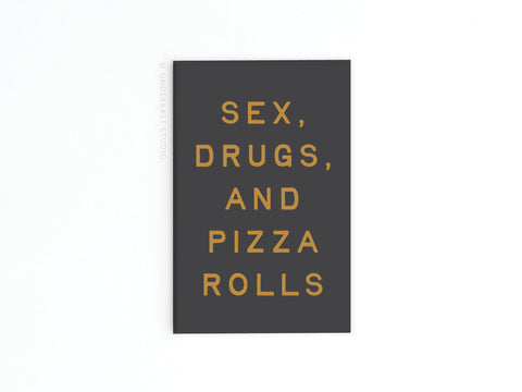 The Sex Drugs and Pizza Rolls Refrigerator Magnet by Onderkast Studio features bold yellow capital letters on a black background. Made in the USA. The magnet is displayed on a plain white surface.