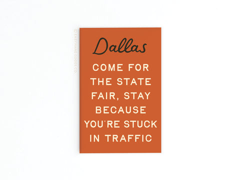 Dallas Come for the Fair Magnet