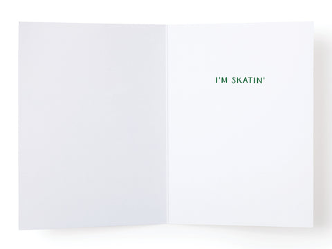 The They See Me Rollin Roller Blades Greeting Card by Onderkast Studio features a blank left side and IM SKATIN in green on the right—ideal for retro-loving skating enthusiasts.