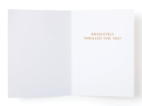 The Best Wishes Bride Greeting Card by Onderkast Studio features ABSOLUTELY THRILLED FOR YOU! in gold on the right, while the left inside of this elegant wedding card is blank.